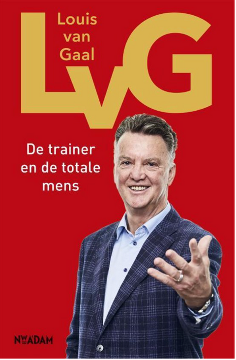 LvG' van Louis van Gaal en Robert Heukels. Openhartige biografie over Ajax, Barcelona, Bayern, Man United en Oranje.