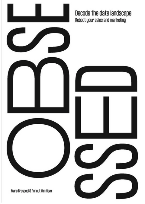 Obsessed: decode the data landscape. Reboot your sales and marketing. Prepare for the era of AI – boekcover – Marc Bresseel – ISBN 9782874035593 – hardcover – als nieuw