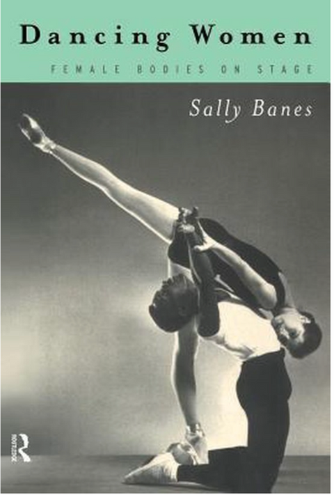 Dancing Women: Female Bodies on Stage – boekcover – Sally Banes – ISBN 9780415111621 – paperback – als nieuw