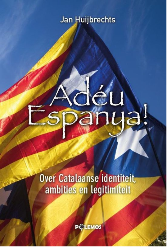 Adéu Espanya!: Over Catalaanse identiteit, ambities & legitimiteit