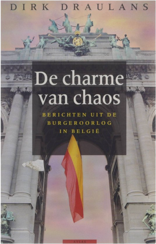 Charme Van Chaos: berichten uit de burgeroorlog in Belgie