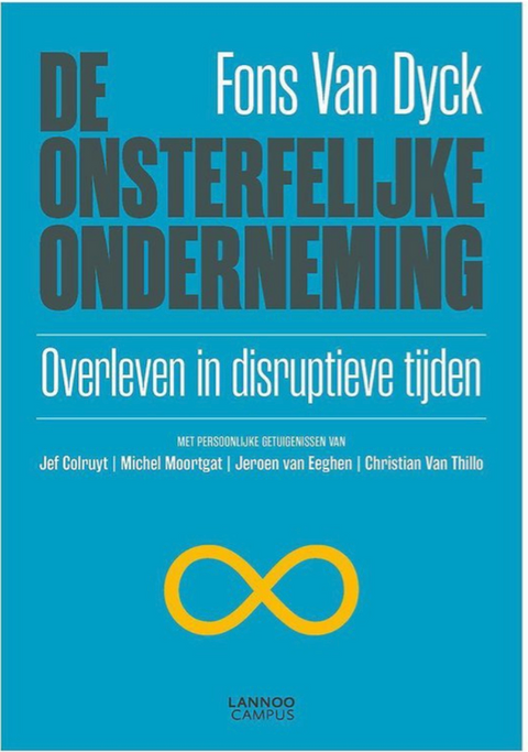 De onsterfelijke onderneming: Overleven in disruptieve tijden – boekcover – Fons van Dyck – ISBN 9789401455930 – paperback – als nieuw