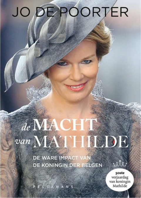 De macht van Mathilde: De ware impact van de koningin der Belgen – boekcover – Jo De Poorter – ISBN 9789463372459 – hardcover – als nieuw