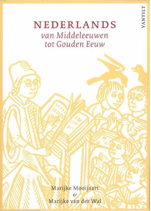 Nederlands van Middeleeuwen tot Gouden Eeuw: cursus Middelnederlands en Vroegnieuwnederlands