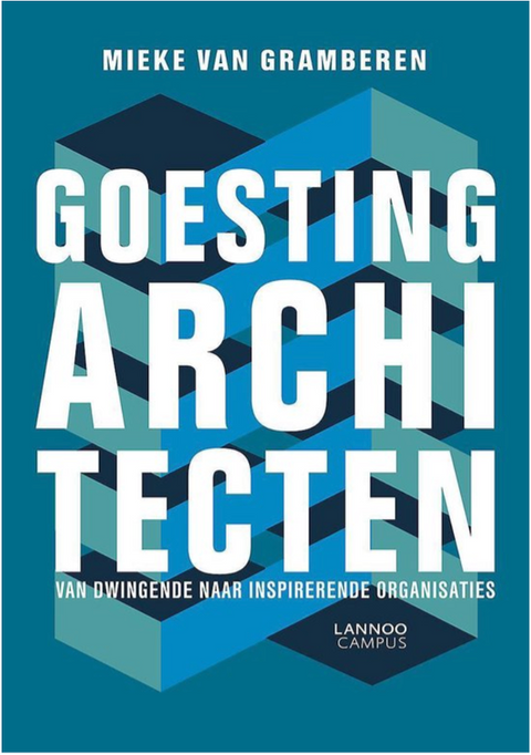 Goestingarchitecten: Van dwingende naar inspirerende organisaties – boekcover – Mieke van Gramberen – ISBN 9789401450515 – paperback – als nieuw