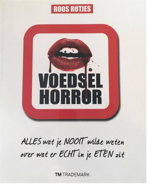 Voedselhorror: Alles Wat Je Nooit Wilde Weten Wat Er Echt In Je Eten Zit – boekcover – Roos Rutjes – ISBN 9789049900625 – paperback – als nieuw