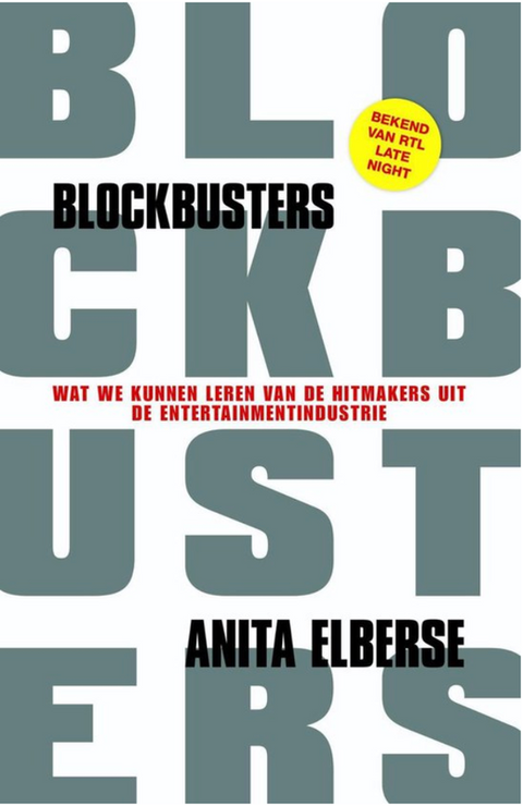 Blockbusters: Wat we kunnen leren van de hitmakers uit de entertainmentindustrie – boekcover – Anita Elberse – ISBN 9789021022895 – paperback – als nieuw