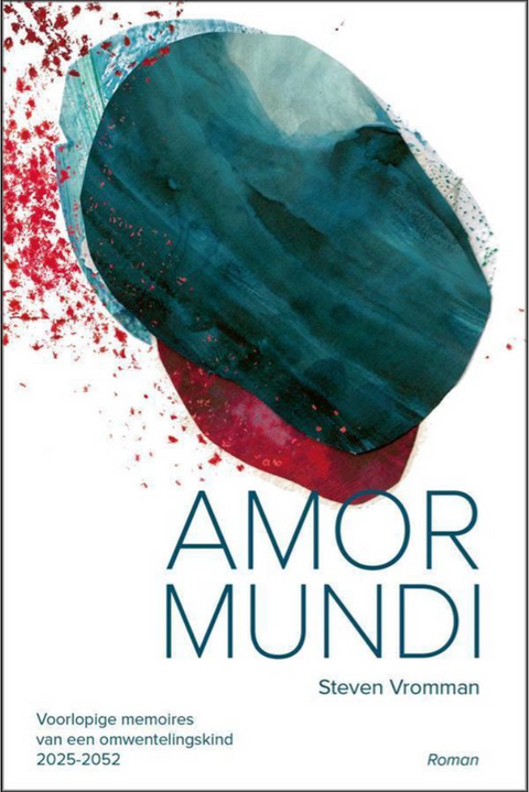 Amor Mundi: voorlopige memoires van een omwentelingskind 2025-2052 – boekcover – Steven Vromman – ISBN 9789463969420 – paperback – goed