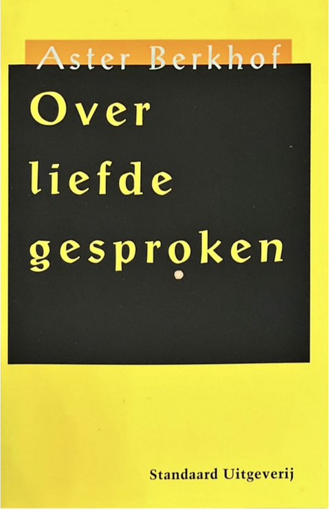 Over liefde gesproken – boekcover – Aster Berkhof – ISBN 9789002197871 – hardcover – als nieuw