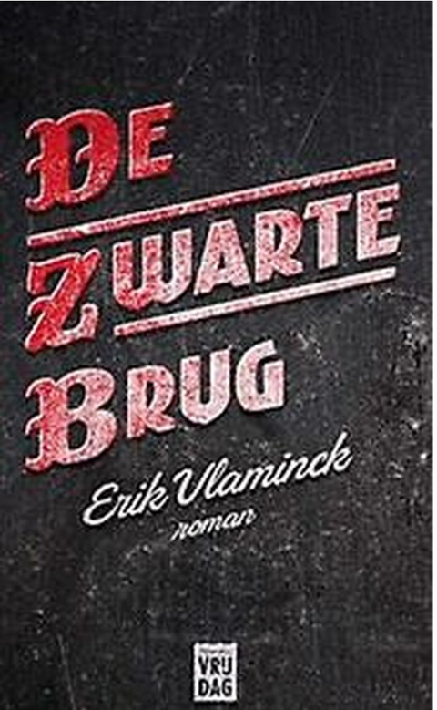 De zwarte brug – boekcover – Erik Vlaminck – ISBN 9789460013621 – paperback – als nieuw