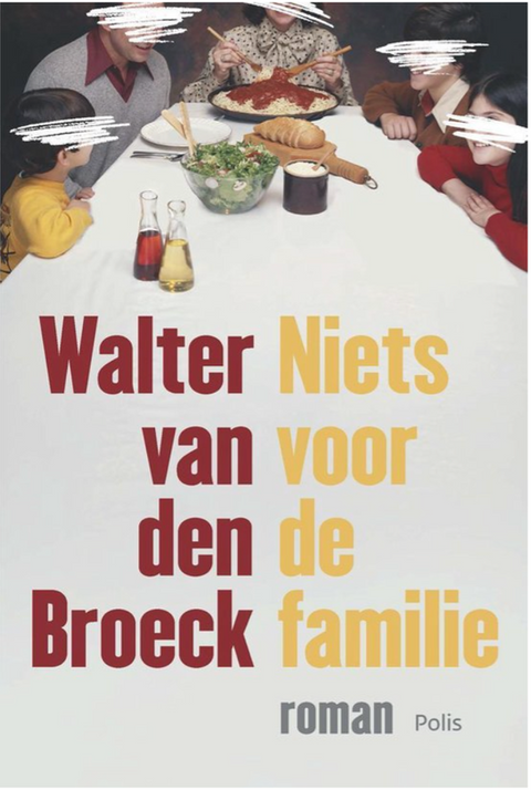Niets voor de familie – boekcover – Walter van den Broeck – ISBN 9789463104869 – paperback – als nieuw
