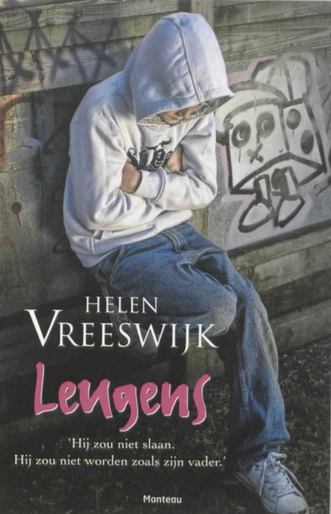 Leugens: Hij Zou Niet Slaan. Hij Zou Niet Worden Als Zijn Vader. – boekcover – Helen Vreeswijk – ISBN 9789022325575 – paperback – als nieuw