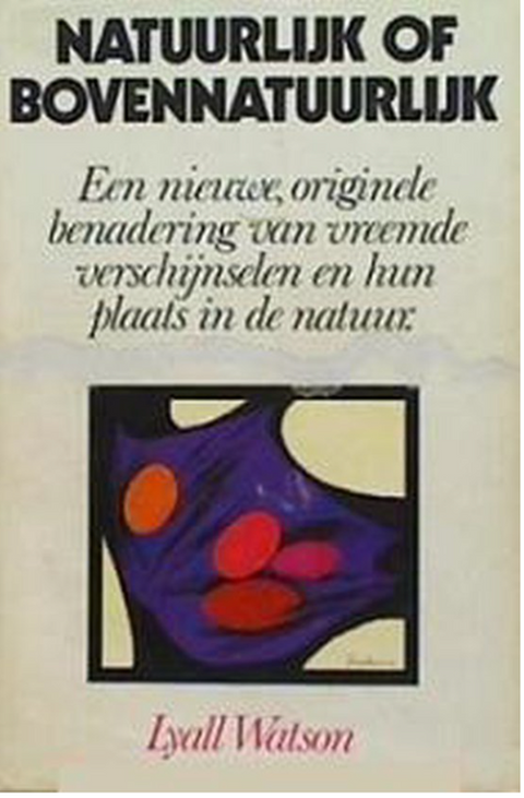 Natuurlijk of bovennatuurlijk – boekcover – Lyall Watson – ISBN 9789060458334 – hardcover – goed