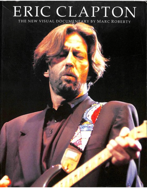 Eric Clapton: A Visual Documentary – boekcover – Marc Roberty – ISBN 9780711922235 – paperback – als nieuw