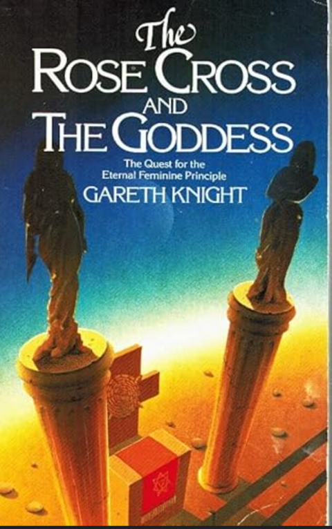 The Rose Cross and the Goddess – boekcover – Gareth Knight – ISBN 9780850303582 – paperback – als nieuw