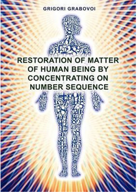 Restoration of Matter of Human Being by Concentrating on Number Sequence – boekcover – Grigori Grabovoi – ISBN 9783943110548 – paperback – goed