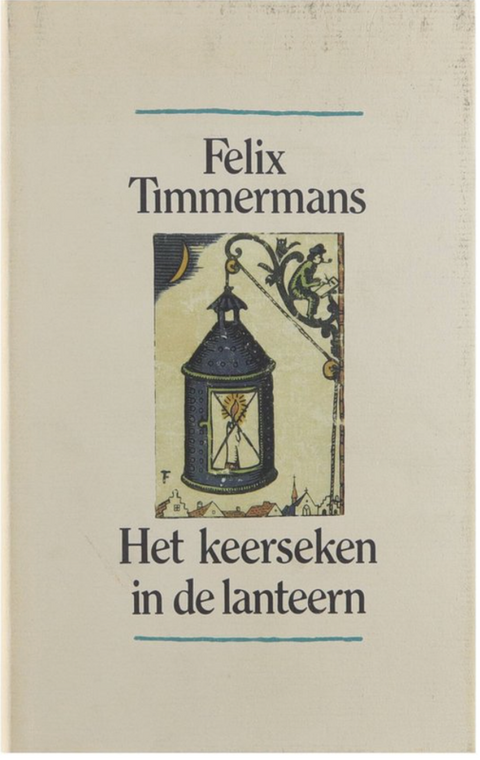 Het keerseken in de lanteern – boekcover – Felix Timmermans – ISBN 9789061527893 – hardcover – goed