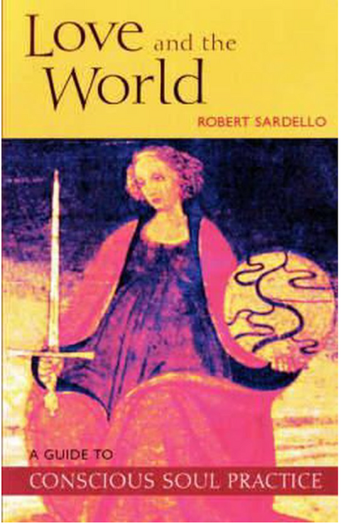 Love and the World – boekcover – Robert Sardello – ISBN 9780970109743 – paperback – als nieuw