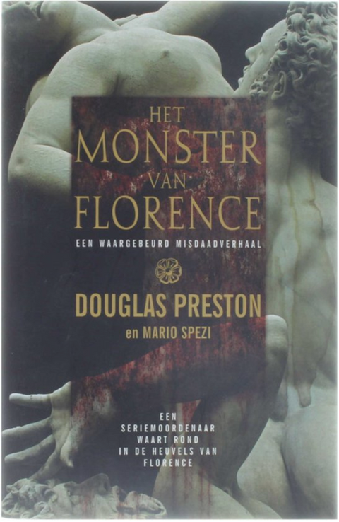 Het Monster Van Florence – boekcover – Douglas Preston – ISBN 9789024509157 – paperback – als nieuw