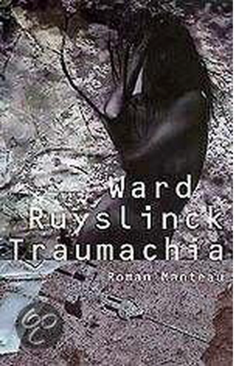 Traumachia – boekcover – Ward Ruyslinck – ISBN 9789022315255 – hardcover – als nieuw