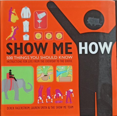 Show me How – boekcover – Derek Fagerstrom – ISBN 9781616284787 – paperback – als nieuw