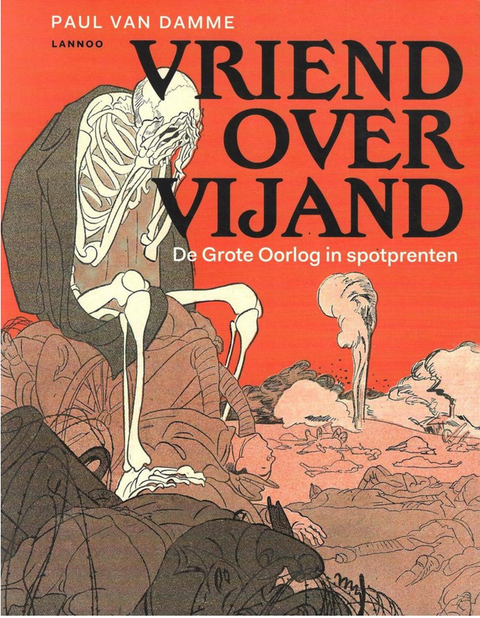 Vriend over vijand: De Grote Oorlog in spotprenten – boekcover – Paul Van Damme – ISBN 9789401417532 – paperback – nieuw