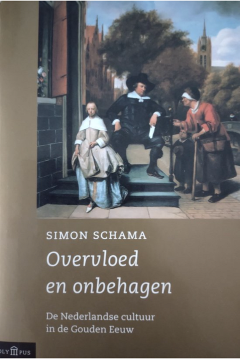 Overvloed en onbehagen: de Nederlandse cultuur in de Gouden Eeuw – boekcover – Simon Schama – ISBN 9789025405144 – hardcover – als nieuw