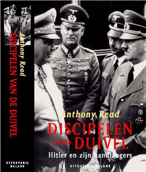 Discipelen Van De Duivel: Hitler en zijn handlangers – boekcover – Anthony Read – ISBN 9789050187268 – paperback – als nieuw