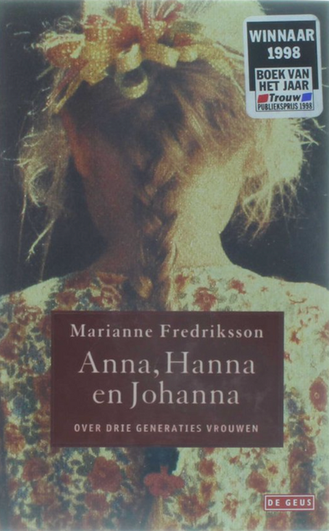 Anna, Hanna En Johanna – boekcover – Marianne Fredriksson – ISBN 9789052264745 – hardcover – als nieuw