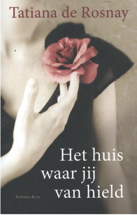 Het huis waar jij van hield – boekcover – Tatiana de Rosnay – ISBN 9789047203254 – paperback – als nieuw