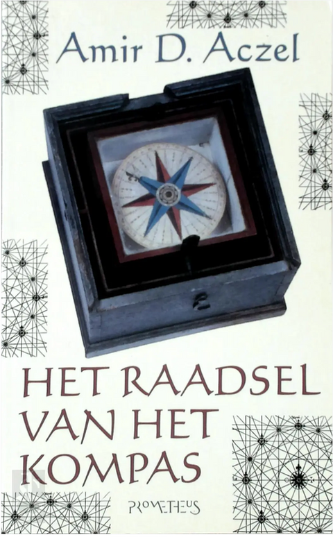 Het raadsel van het kompas – boekcover – Amir D. Aczel – ISBN 9789044600247 – paperback – als nieuw