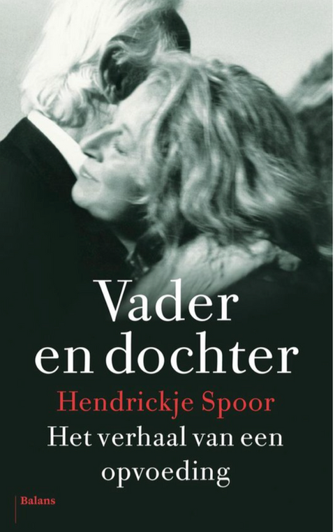 Vader en dochter: het verhaal van een opvoeding – boekcover – Hendrickje Spoor – ISBN 9789460038969 – paperback – goed