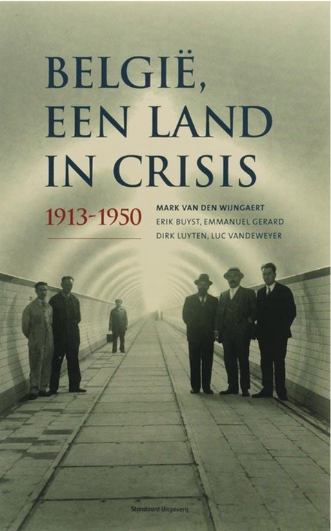Belgie, Een Land In Crisis: 1913-1950 – boekcover – Mark Van Den Wijngaert – ISBN 9789002219504 – paperback – als nieuw