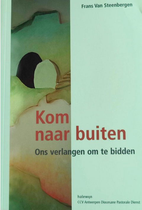 Kom naar buiten – boekcover – Frans van Steenbergen – ISBN 9789085280507 – paperback – als nieuw