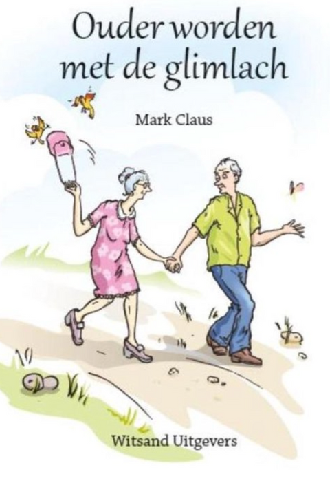 Ouder worden met de glimlach – boekcover – Mark Claus – ISBN 9789492011435 – hardcover – nieuw