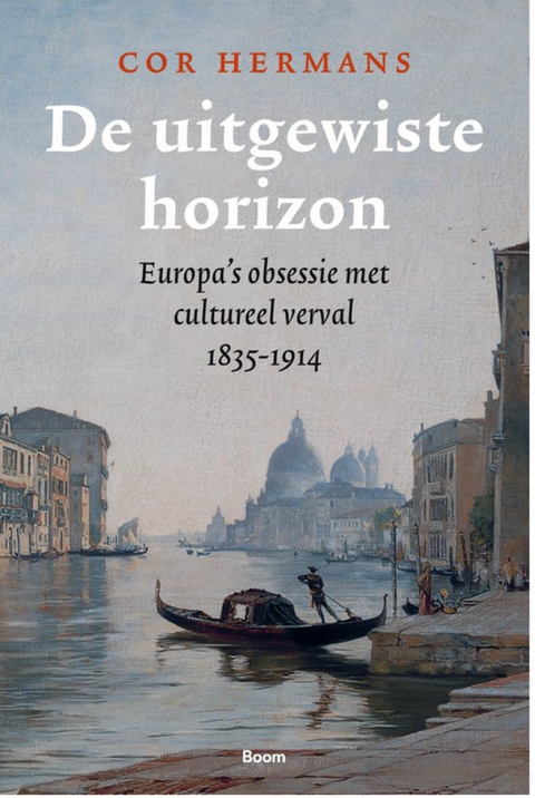 De uitgewiste horizon: Europa’s obsessie met cultureel verval 1835-1914
Auteur – boekcover – Cor Hermans – ISBN 9789024465347 – paperback – als nieuw