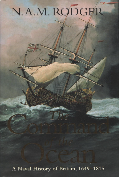 The Command Of The Ocean: A Naval History Of Britain 1649-1815: V. 2 – boekcover – N A M Rodger – ISBN 9780713994117 – hardcover – als nieuw