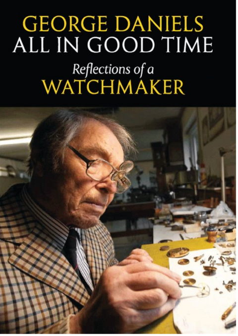 All In Good Time: Reflections of a Watchmaker – boekcover – George Daniels – ISBN 9780856676802 – hardcover – als nieuw