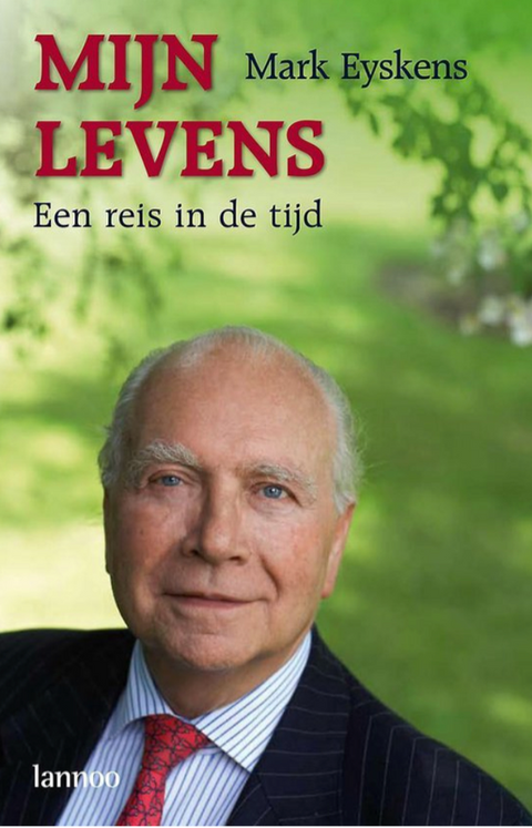 Mijn Levens: Een Reis In De Tijd – boekcover – Mark Eyskens – ISBN 9789020980905 – hardcover – als nieuw
