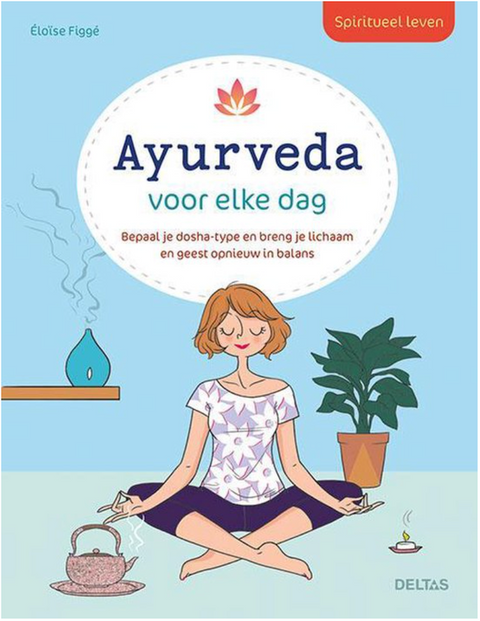 Ayurveda voor elke dag – boekcover – Eloise Figgé – ISBN 9789044760798 – paperback – als nieuw