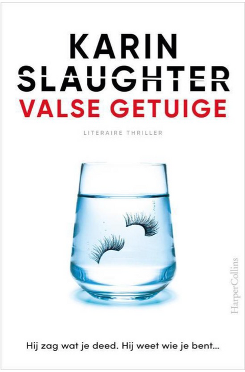 Valse getuige – boekcover – Karin Slaughter – ISBN 9789402707991 – paperback – als nieuw