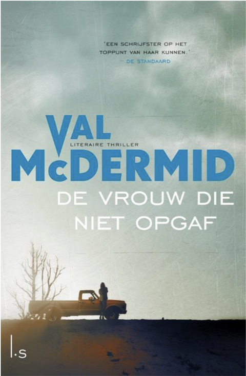 De vrouw die niet opgaf – boekcover – Val McDermid – ISBN 9789024568420 – paperback – als nieuw