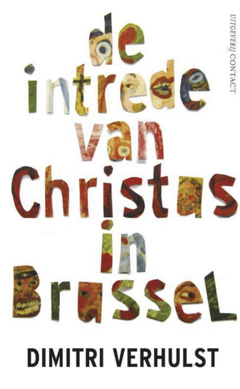 De intrede van Christus in Brussel – boekcover – Dimitri Verhulst – ISBN 9789025437534 – paperback – als nieuw