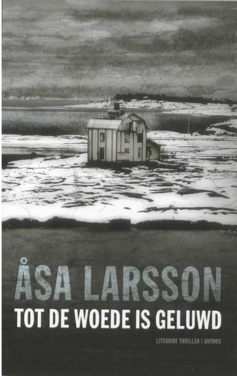 Tot de woede is geluwd – boekcover – Asa Larsson – ISBN 9789041413222 – paperback – als nieuw