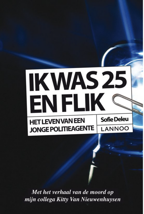 Ik was 25 en flik – boekcover – Sofie Deleu – ISBN 9789020997538 – paperback – als nieuw