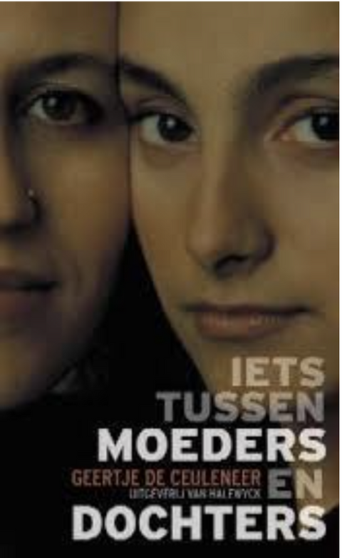 Iets Tussen Moeders En Dochters – boekcover – Geertje De Ceuleneer – ISBN 9789056176037 – paperback – als nieuw