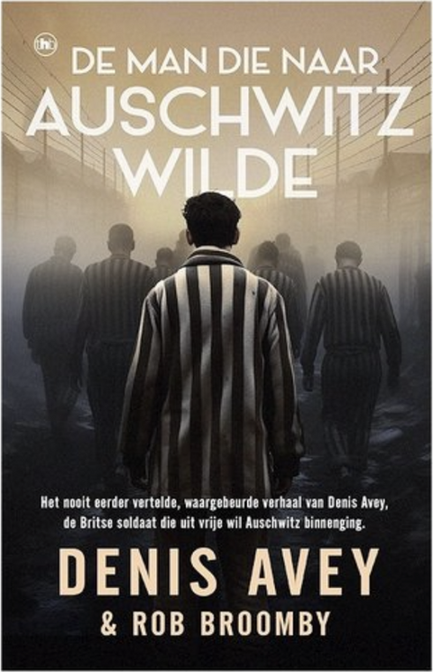 De man die naar Auschwitz wilde