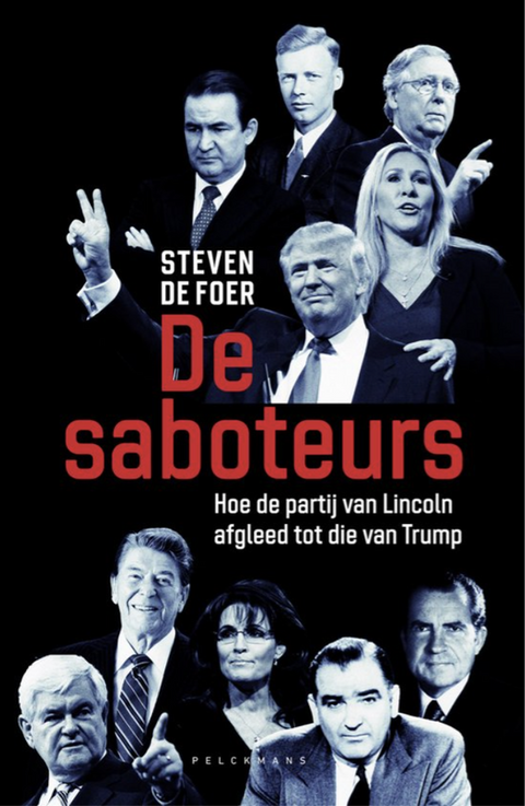 De saboteurs: Hoe de partij van Lincoln afgleed tot die van Trump