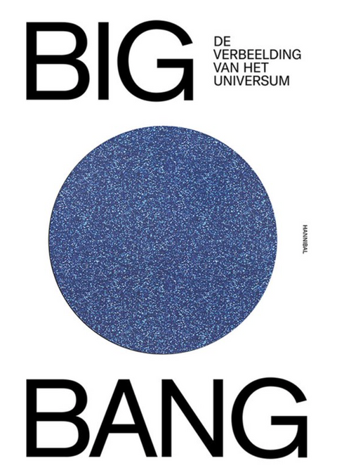 BIG BANG, De verbeelding van het universum – boekcover – NB – ISBN 9789463887861 – hardcover – als nieuw
