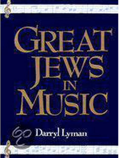 Great Jews in Music – boekcover – Darrell Lyman – ISBN 9780824603151 – hardcover – als nieuw